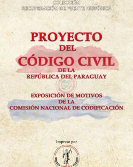 Proyecto del Código Civil de la Republica del Paraguay