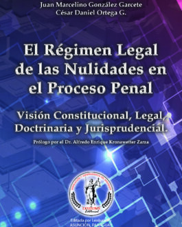 El Régimen Legal de las Nulidades en el Proceso Penal