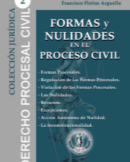Colección Jurídica D.P.C N°2 Formas y Nulidades en el Proceso Civil
