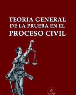 Teoría General de la Prueba en el Proceso Civil