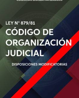 Código de Organización Judicial – Disposiciones Modificatorias