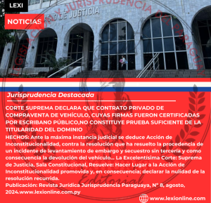 Lee más sobre el artículo CORTE SUPREMA DECLARA QUE CONTRATO PRIVADO DE COMPRAVENTA DE VEHÍCULO, CUYAS FIRMAS FUERON CERTIFICADAS POR ESCRIBANO PÚBLICO, NO CONSTITUYE PRUEBA SUFICIENTE DE LA TITULARIDAD DEL DOMINIO